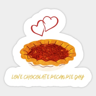 Love Chocolate Pecan Pie Day Sticker